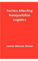 Factors Affecting Transportation Logistics