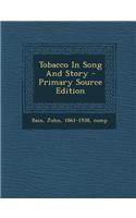 Tobacco in Song and Story