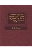 Scenes Beyond the Grave: Trance of Marietta Davis