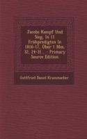Jacobs Kampf Und Sieg, in 11 Fruhpredigten in 1816-17, Uber 1 Mos. 32, 24-31...
