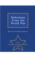 Deductions from the World War - War College Series