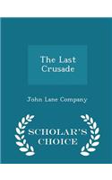 The Last Crusade - Scholar's Choice Edition