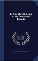 Letters of John Keats to His Family and Friends