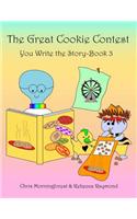 The Great Cookie Contest - You Write the Story - Book 3