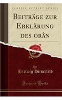 Beitr?ge Zur Erkl?rung Des ?or?n (Classic Reprint)