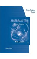 Note Taking Guide for Larson's Algebra & Trigonometry, 10th
