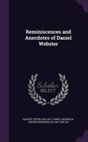 Reminiscences and Anecdotes of Daniel Webster: (English)