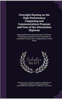 Oversight Hearing on the High Performance Computing and Communications Program and Uses of the Information Highway