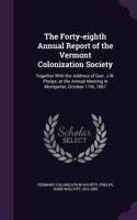 The Forty-eighth Annual Report of the Vermont Colonization Society: Together With the Address of Gen. J.W. Phelps, at the Annual Meeting in Montpelier, October 17th, 1867