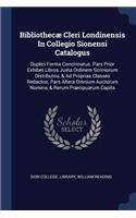 Bibliothecæ Cleri Londinensis In Collegio Sionensi Catalogus