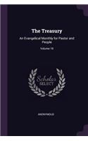 Treasury: An Evangelical Monthly for Pastor and People; Volume 19