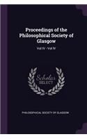 Proceedings of the Philosophical Society of Glasgow: Vol IV - Vol IV
