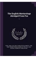 The English Martyrology Abridged From Fox