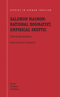 Salomon Maimon: Rational Dogmatist, Empirical Skeptic
