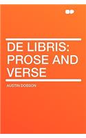 de Libris: Prose and Verse: Prose and Verse