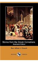 Stories from the Greek Comedians (Illustrated Edition) (Dodo Press)