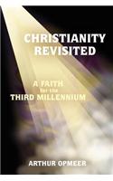 Christianity Revisited: A Faith for the Third Millennium(English)
