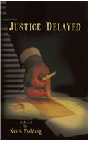 Justice Delayed