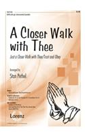 A Closer Walk With Thee
