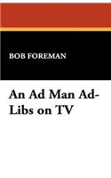 An Ad Man Ad-Libs on TV
