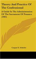 Theory And Practice Of The Confessional