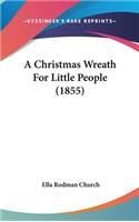 A Christmas Wreath for Little People (1855)