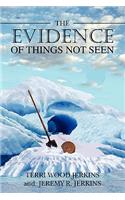 The Evidence of Things Not Seen