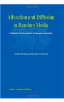 Advection and Diffusion in Random Media