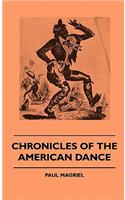 Chronicles Of The American Dance