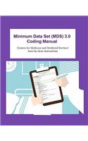 Minimum Data Set (MDS) 3.0 Coding Manual
