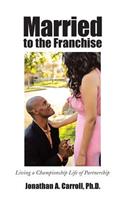 Married to the Franchise