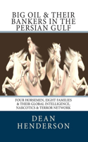 Big Oil & Their Bankers In The Persian Gulf