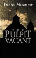 Pulpit is Vacant