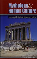 Mythology and Human Culture: From Ancient Civilization to Contemporary Society