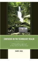 Confucius in the Technology Realm
