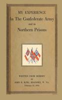 My Experience in the Confederate Army and in Northern Prisons