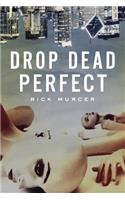 Drop Dead Perfect