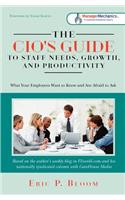 CIO's Guide to Staff Needs, Growth and Productivity