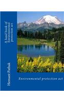 A hand book of Environmental protection act