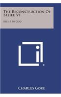 The Reconstruction of Belief, V1: Belief in God(English)