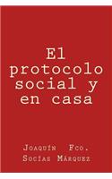 El Protocolo Social Y En Casa