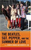 Beatles, Sgt. Pepper, and the Summer of Love