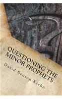 Questioning the Minor Prophets