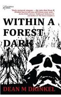 Within a Forest Dark