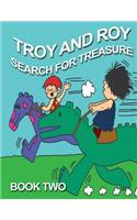 Troy and Roy Search For Treasue Book Two