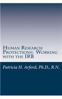Human Research Protections: Working with the IRB