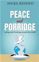 Peace and Porridge: Eating and Drinking Around the World