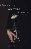 Melancholy Whirlwind Romance: Movement as Poetry