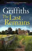 The Last Remains: (The Dr Ruth Galloway Mysteries)