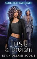 Just a Dream: Elvin Dreams Book 2